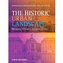 Historic Urban Landscape - Managing Heritage in an Urban Landscape