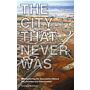 The City that Never Was - Reconsidering the Speculative Nature of Contemporary Urbanization