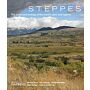 Steppes - The plants and ecology of the world's semi-arid regions