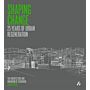 Shaping Change: 25 Years of Regeneration. The Architecture and Urbanism of Stockwool