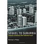 Sequel to Suburbia - Glimpses of America's Post-Suburban Future