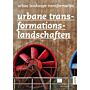 Urban Landscape Transformation / Urbane Transformationslandschaften