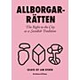 Allborgarrätten: The Right To The City As A Swedish Tradition