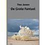 Theo Janssen - De Grote Fantast (Uitgebreide & Herziene editie)