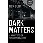 Dark matters - A Manifesto for the Nocturnal City