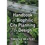 Handbook of Biophilic City Planning & Design