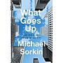 What Goes Up - The Rights and Wrongs of the City