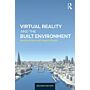 Virtual Reality and the Built Environment (Second Updated Edition)