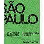 São Paulo - A Graphic Biography / Uma Biografia Gráfica