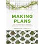 Making Plans - How to Engage with Landscape, Design, and the Urban Environment