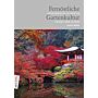 Fernöstliche Gartenkultur: Geheimnisvolle Gärten Chinas und Japans