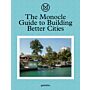 The Monocle Guide to Building Better Cities