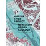 Yamuna River Project : New Delhi Urban Ecology