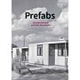 Prefabs: A Social and Architectural History