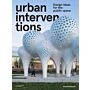 Urban Interventions - Design Ideas for the Public Space