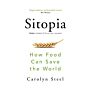 Sitopia - How Food Can Save the World