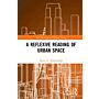 A Reflexive Reading of Urban Space