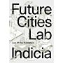 Future Cities Laboratory - Indicia 03