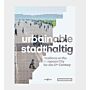 urbainable/stadthaltig – Positions on the European City for the 21st Century