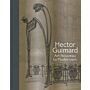 Hector Guimard : Art Nouveau to Modernism