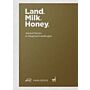 Land. Milk. Honey.- Animal Stories in Imagined Landscapes