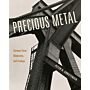 Precious Metal : German Steel, Modernity, and Ecology