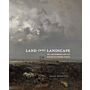 Land into Landscape: Art, Environment and the Making of Modern France