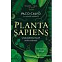 Planta Sapiens - Unmasking Plant Intelligence