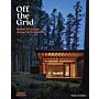 Off the Grid - Houses for Escape Across North America