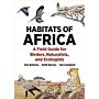 Habitats of Africa -  A Field Guide for Birders, Naturalists, and Ecologists (Pre-order February 2025)