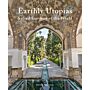 Earthly Utopias : Sacred Gardens of the World