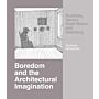 Boredom and the Architectural Imagination: Rudofsky, Venturi, Scott Brown, and Steinberg