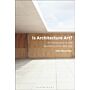 Is Architecture Art? : An Introduction to the Aesthetics of Architecture