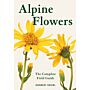 Alpine Flowers  - The Complete Field Guide (Pre-order Spring 2025)