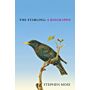 The Starling: A Biography