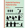 Hybrid Factory, Hybrid City