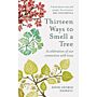 Thirteen Ways to Smell a Tree - A celebration of our  connection with  trees