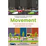 Movement - How to take back our streets and transform our lives