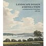 Landscape Design and Revolution in Ireland and the United States, 1688–1815