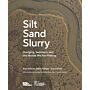 Silt Sand Slurry - Dredging, Sediment, and the Worlds We Are Making