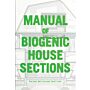 Manual of Biogenic House Sections