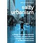 Salty Urbanism : a design manual to address sea level rise and climate change for urban areas in the coastal zones