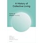 A History of Collective Living  -  Forms of Shared Housing