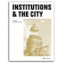 Institutions & The City