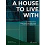 A House to Live With + Dom Hans van der Laan - Tomelilla (Intekenprijs op 2 nieuwe boeken € 99.,- ipv € 127,50)