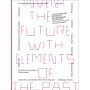 Invent the Future with Elements of the Past