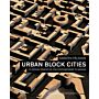 Urban Block Cities - 10 Design Principles for Contemporary Planning