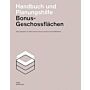 Bonusgeschossflächen - Handbuch und Planungshilfe