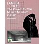 Lambda Files - The Project for the Munch Museum in Oslo