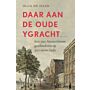 Daar aan de oude Ygracht - 600 jaar Amsterdamse geschiedenis op 300 meter kade